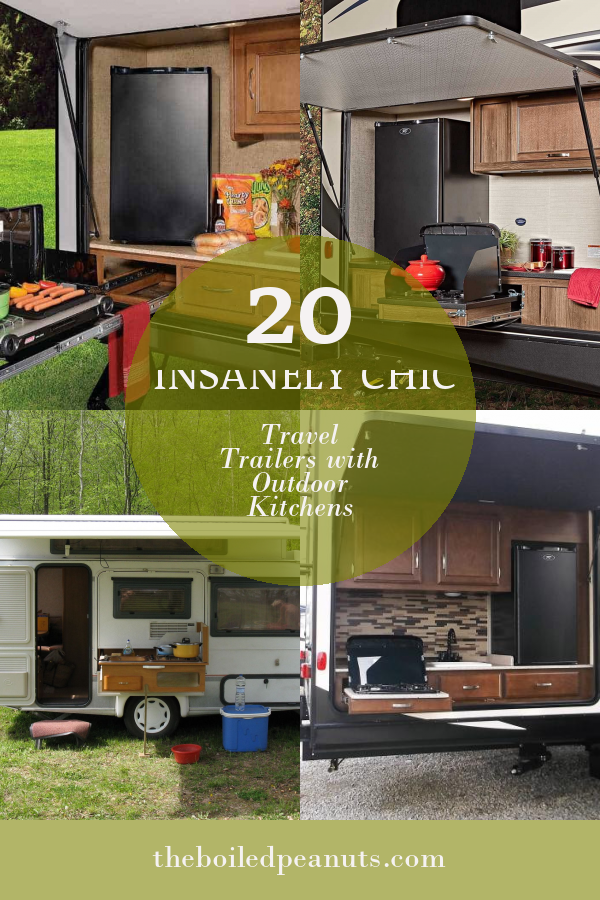 20 Insanely Chic Travel Trailers with Outdoor Kitchens Home, Family